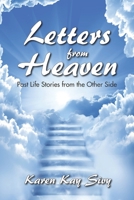 Letters from Heaven: Past Life Stories from the Other Side 1732634815 Book Cover