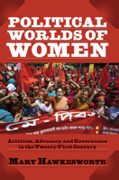 Political Worlds of Women, Student Economy Edition: Activism, Advocacy, and Governance in the Twenty-First Century 0813344956 Book Cover