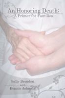 An Honoring Death: A Primer for Families 0997295716 Book Cover