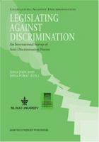 Legislating Against Discrimination: An International Survey Of... (Legislating Against Discrimination,) 900414529X Book Cover