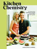 Kitchen Chemistry : The Mostly Paleo Cookbook for Couples to Spark Better Health Together 1733240233 Book Cover