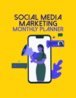 Social Media Marketing Monthly Planner: Online Business Calendar Scheduler and Organizer For Social Entrepreneurs 1697415350 Book Cover