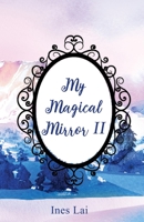My Magical Mirror II 1922956759 Book Cover