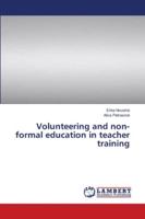 Volunteering and non-formal education in teacher training 6138216059 Book Cover