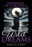 Wild Dreams (Mermaids of Cornwall Book 2) B088NXZC7G Book Cover