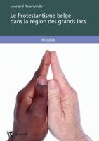Le Protestantisme belge dans la région des grands lacs (French Edition) 2748350286 Book Cover