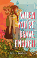 When You're Brave Enough 0593695135 Book Cover