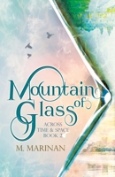 Mountain of Glass: Across Time & Space book 2 0995110816 Book Cover