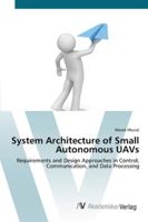 System Architecture of Small Autonomous UAVs 3639436636 Book Cover