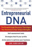 Entrepreneurial DNA: The Breakthrough Discovery that Aligns Your Business to Your Unique Strengths 0071754512 Book Cover
