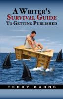 A Writer's Survival Guide to Getting Published 1935600036 Book Cover