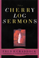 The Cherry Log Sermons 0664222935 Book Cover