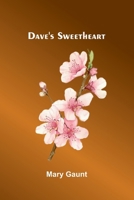 Dave's Sweetheart. [A novel.] Vol. I 937536075X Book Cover