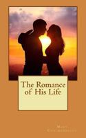 The Romance of His Life 1511450207 Book Cover