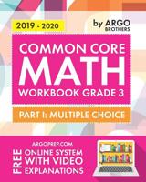 Argo Brothers Math Workbook, Grade 3: Common Core Multiple Choice (3rd Grade) 0997994800 Book Cover