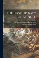 The First History of Dundee 101456767X Book Cover