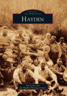 Hayden (Images of America: Colorado) 073858021X Book Cover