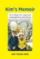 Kim's Memoir 1725914557 Book Cover
