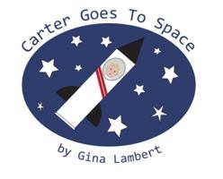 Carter Goes to Space 1733420673 Book Cover