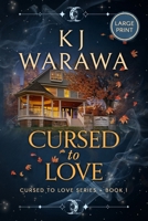 Cursed to Love: A Witchy, Second Chance Paranormal Romance (Large Print) (Cursed to Love - Large Print) 1998912310 Book Cover