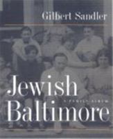 Jewish Baltimore: A Family Album 0801864275 Book Cover