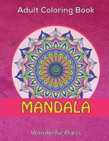 MANDALA Adult Coloring Book - 50 Beautiful Classic Mandalas to Relieve Stress and to Achieve a Deep Sense of Calm and Well-Being 1513679058 Book Cover