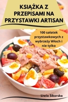 KsiAZka Z Przepisami Na Przystawki Artisan (Polish Edition) 1836239947 Book Cover