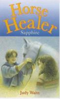 Sapphire (Horse Healer, #3) 0439011477 Book Cover