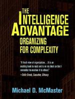 The Intelligence Advantage, Organizing for Complexity 075069792X Book Cover