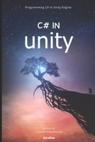 C# in Unity: Programming C# in Unity Engine , a guide book for beginners - 2nd edition 165040073X Book Cover