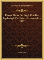 Kurzer Abriss Der Logik Und Der Psychologie Fur Hohere Lehranstalten 1167345223 Book Cover