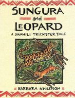 Sungura And Leopard: A Swahili Trickster Tale 0316500100 Book Cover