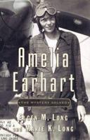 Amelia Earhart: The Mystery Solved 1439164665 Book Cover