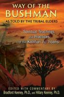 Way of the Bushman: Spiritual Teachings and Practices of the Kalahari Ju/'hoansi 1591432057 Book Cover