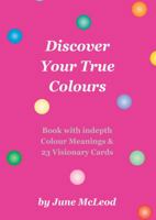 Discover Your True Colours 1784624624 Book Cover