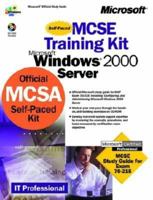 MCSE Training Kit -- Microsoft(r) Windows(r) 2000 Server 1572319038 Book Cover