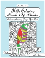 Kids Coloring Book Of Birds Volume Two: calming Coloring Pages For Children Ages 5 To12 B08Z2RXWR1 Book Cover