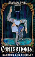 The Contortionist (Harrow Faire) B08HGTSXJ4 Book Cover