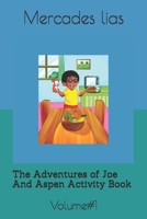 The Adventures of Joe and Aspen: Activity Book: Volume# 1 B08KTTJRJY Book Cover
