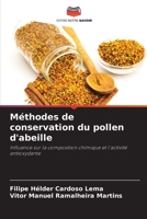 Méthodes de conservation du pollen d'abeille: Influence sur la composition chimique et l'activité antioxydante 6206103692 Book Cover