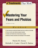 Mastering Your Fears and Phobias: Workbook (Treatments That Work) 0195189183 Book Cover