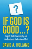 If God is Good ...? B0FPX421QS Book Cover