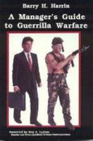 A Manager's Guide to Guerrilla Warfare 0962601209 Book Cover