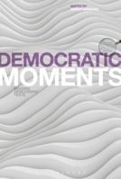 Democratic Moments: Reading Democratic Texts 1350006165 Book Cover