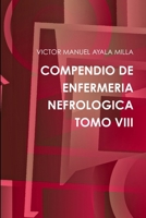 Compendio de Enfermeria Nefrologica Tomo VIII 1291066284 Book Cover