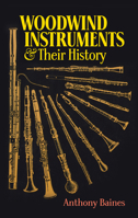 Woodwind Instruments and Their History 0486268853 Book Cover