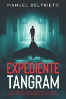 Expediente Tangram: Thriller policíaco- paranormal B086PLB9TS Book Cover