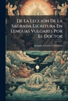 De La Lección De La Sagrada Escritura En Lenguas Vulgares... 1245107755 Book Cover