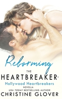 Reforming the Heartbreaker 1543247628 Book Cover