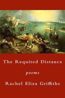 The Requited Distance: Poems 1931357919 Book Cover